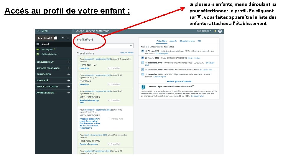 Accès au profil de votre enfant : Anne DURAND Si plusieurs enfants, menu déroulant