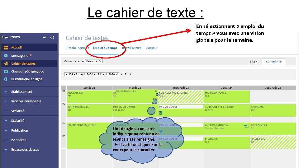 Le cahier de texte : En sélectionnant « emploi du temps » vous avez