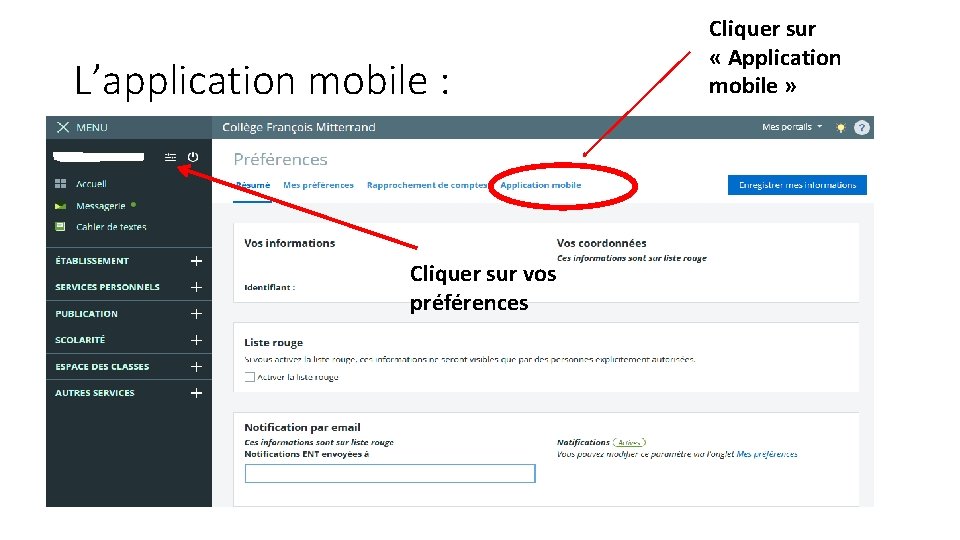 L’application mobile : Cliquer sur vos préférences Cliquer sur « Application mobile » 