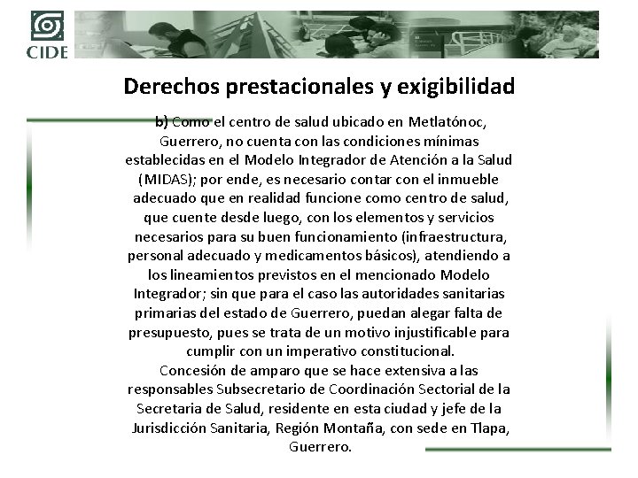 Derechos prestacionales y exigibilidad b) Como el centro de salud ubicado en Metlatónoc, Guerrero,