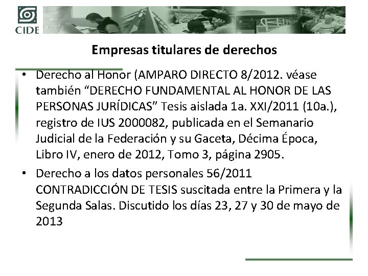 Empresas titulares de derechos • Derecho al Honor (AMPARO DIRECTO 8/2012. véase también “DERECHO