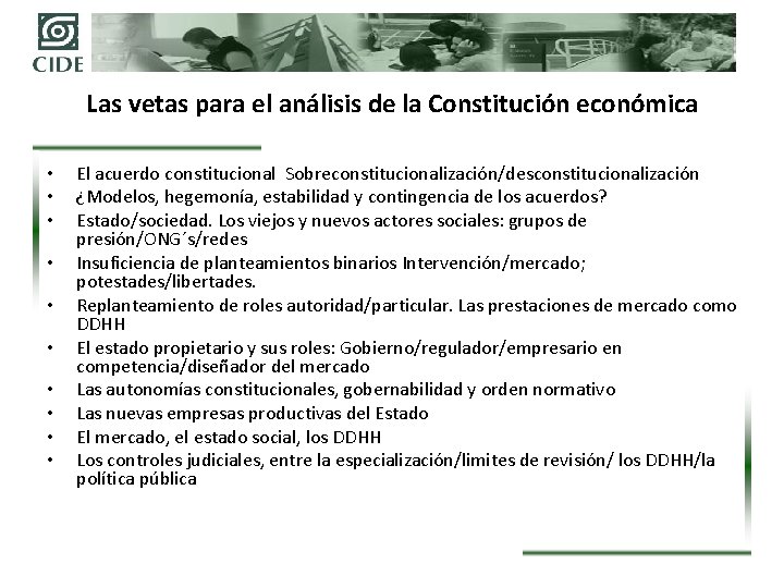 Las vetas para el análisis de la Constitución económica • • • El acuerdo