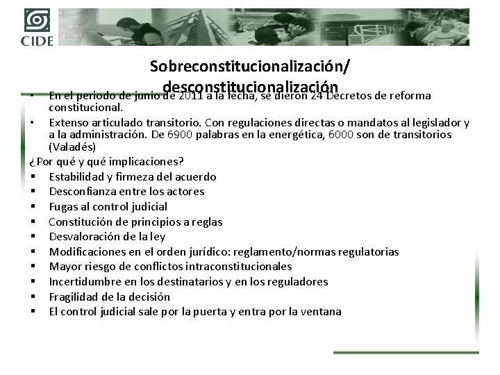  • Sobreconstitucionalización/ desconstitucionalización En el periodo de junio de 2011 a la fecha,