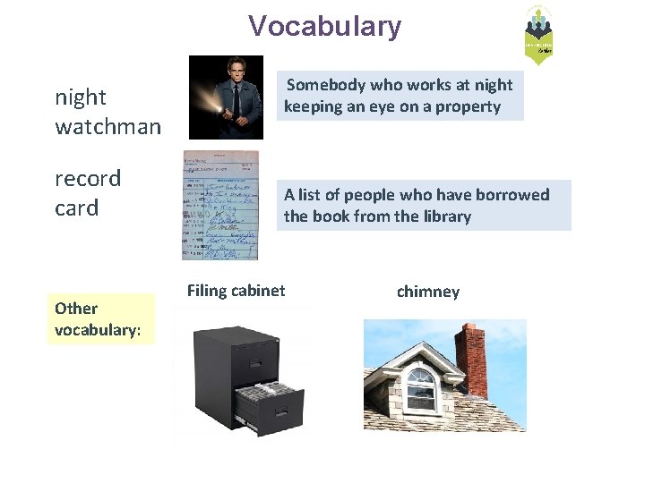 Vocabulary night watchman record card Other vocabulary: Somebody who works at night keeping an