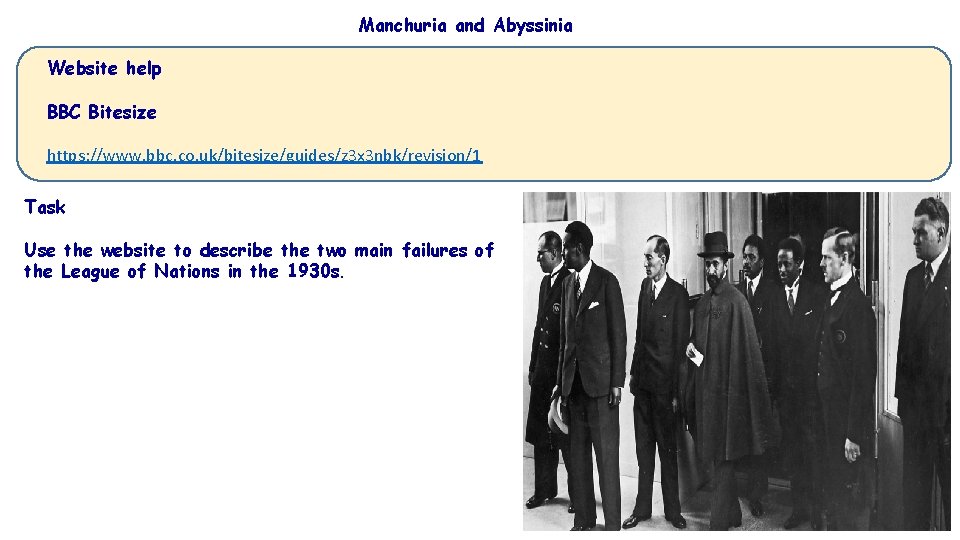 Manchuria and Abyssinia Website help BBC Bitesize https: //www. bbc. co. uk/bitesize/guides/z 3 x