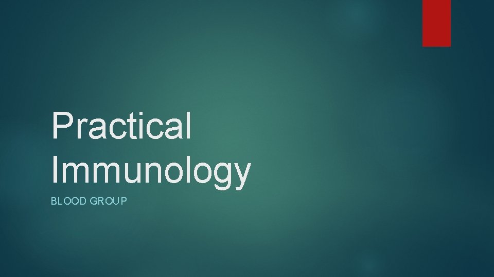 Practical Immunology BLOOD GROUP 