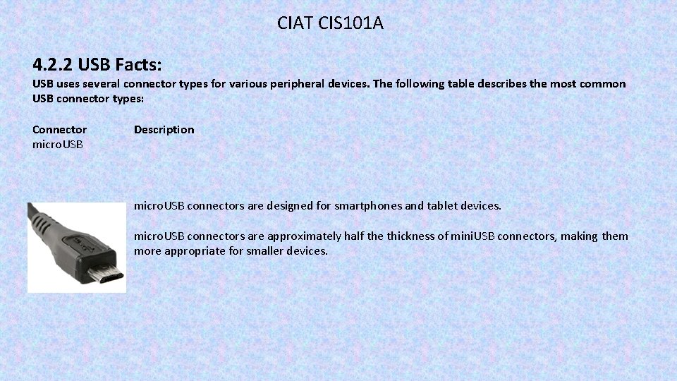 CIAT CIS 101 A 4. 2. 2 USB Facts: USB uses several connector types