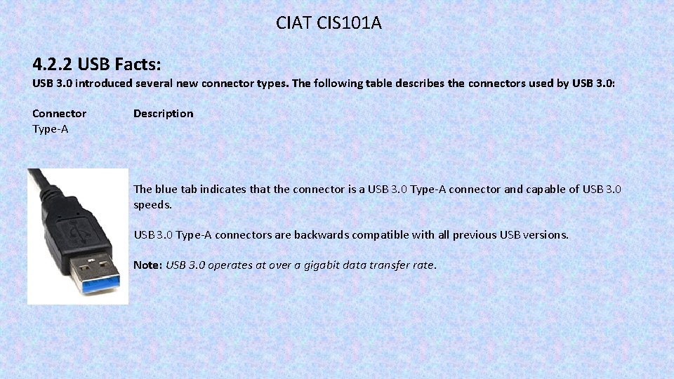 CIAT CIS 101 A 4. 2. 2 USB Facts: USB 3. 0 introduced several