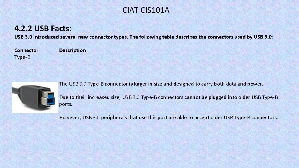 CIAT CIS 101 A 4. 2. 2 USB Facts: USB 3. 0 introduced several