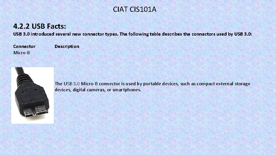 CIAT CIS 101 A 4. 2. 2 USB Facts: USB 3. 0 introduced several