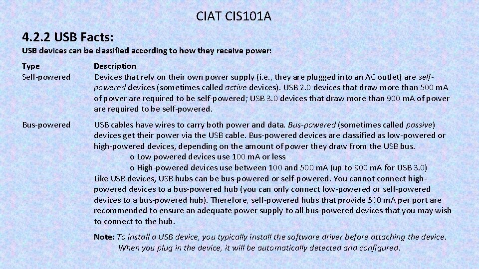 CIAT CIS 101 A 4. 2. 2 USB Facts: USB devices can be classified