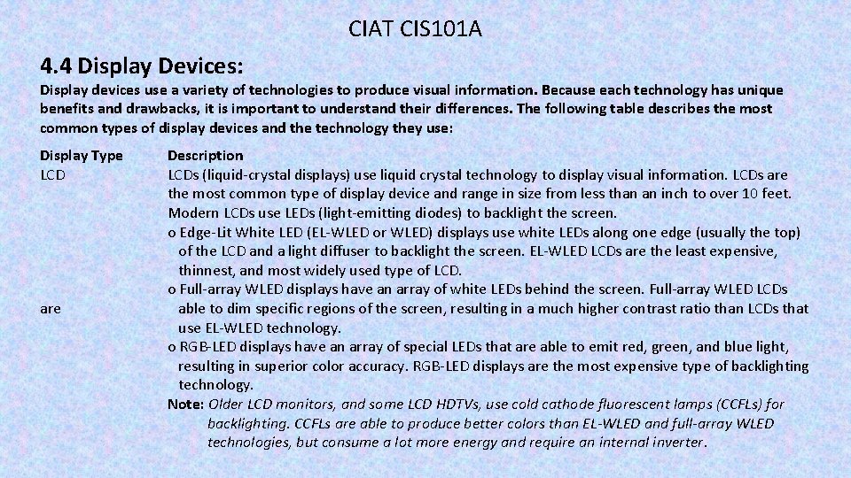 CIAT CIS 101 A 4. 4 Display Devices: Display devices use a variety of