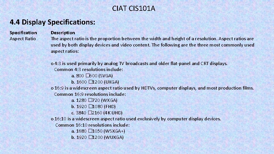 CIAT CIS 101 A 4. 4 Display Specifications: Specification Aspect Ratio Description The aspect