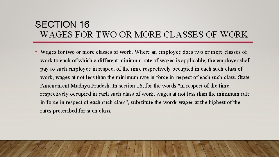 SECTION 16 WAGES FOR TWO OR MORE CLASSES OF WORK • Wages for two