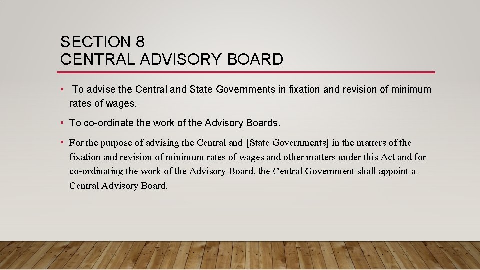 SECTION 8 CENTRAL ADVISORY BOARD • To advise the Central and State Governments in