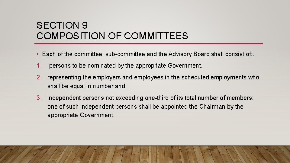SECTION 9 COMPOSITION OF COMMITTEES • Each of the committee, sub-committee and the Advisory