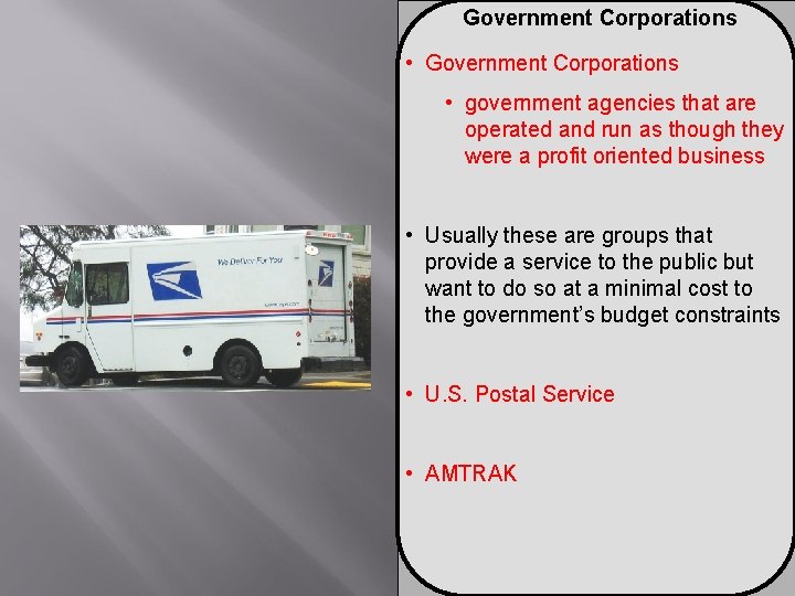 Government Corporations • Government Corporations • government agencies that are operated and run as