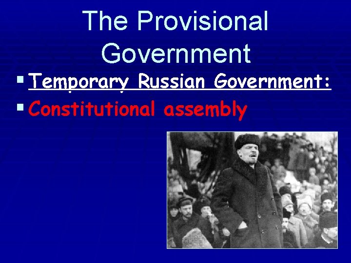 The Provisional Government § Temporary Russian Government: § Constitutional assembly 