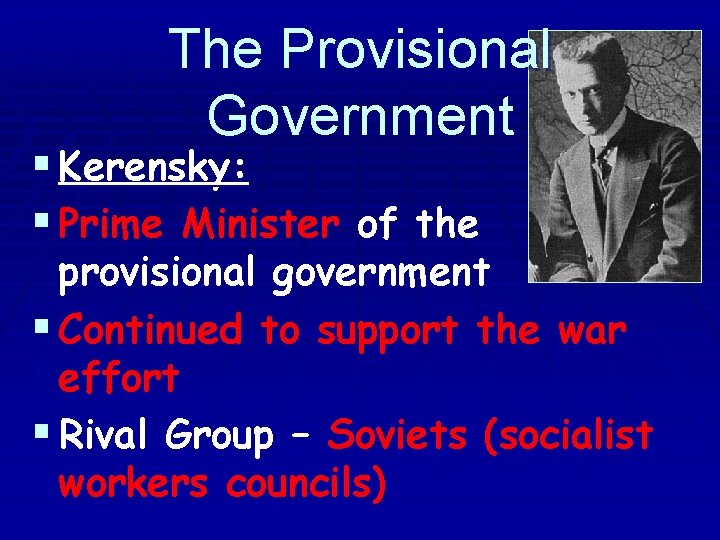 The Provisional Government § Kerensky: § Prime Minister of the provisional government § Continued