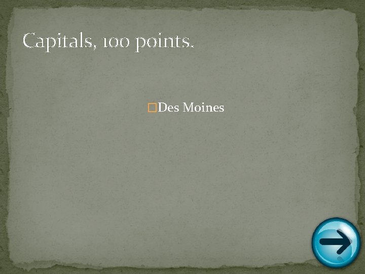 Capitals, 100 points. �Des Moines 