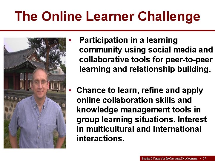The Online Learner Challenge • Participation in a learning community using social media and