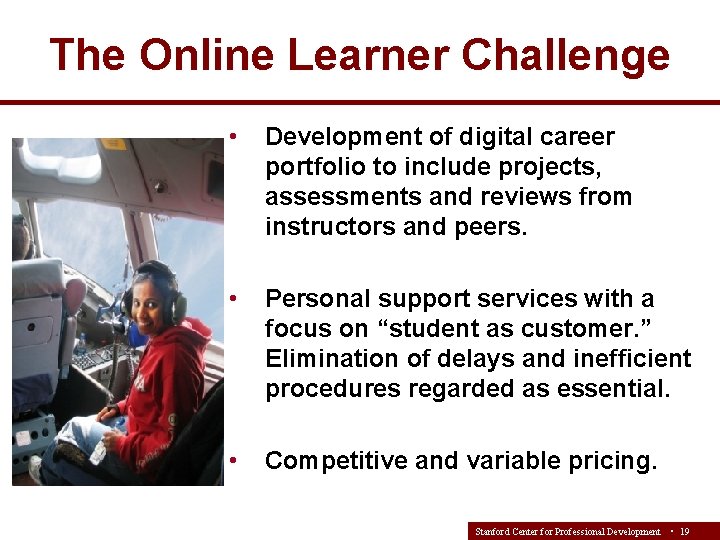 The Online Learner Challenge • Development of digital career portfolio to include projects, assessments