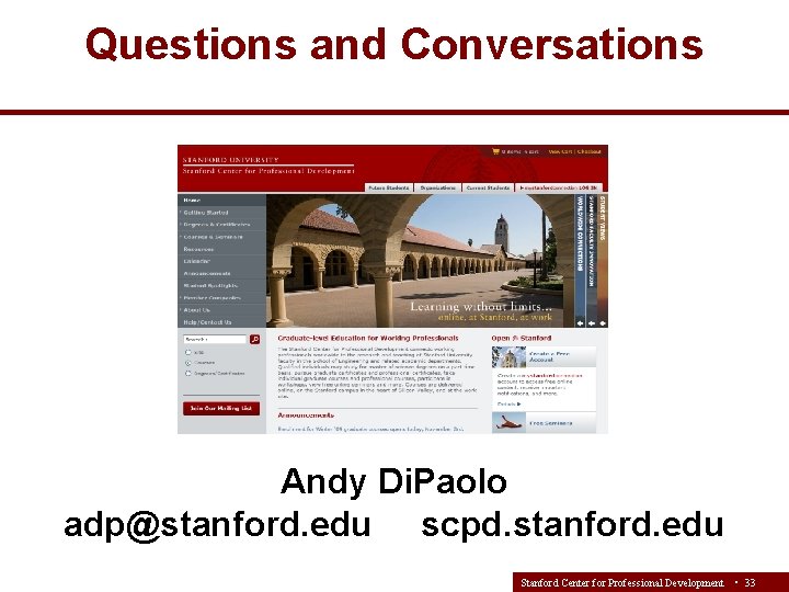 Questions and Conversations Andy Di. Paolo adp@stanford. edu scpd. stanford. edu Stanford Center for