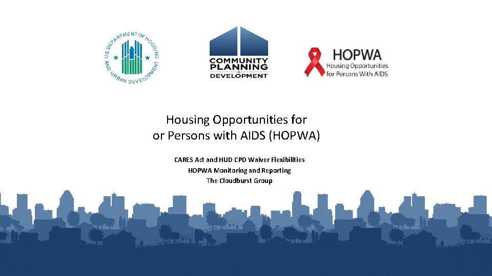 Housing Opportunities for or Persons with AIDS HOPWA