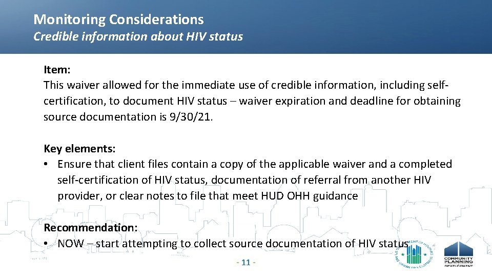 Monitoring Considerations Credible information about HIV status Item: This waiver allowed for the immediate