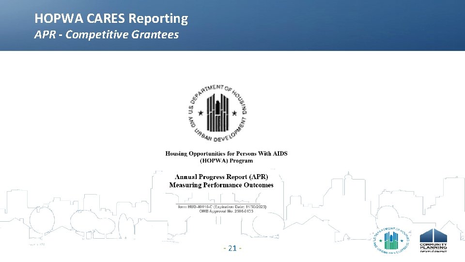 HOPWA CARES Reporting APR - Competitive Grantees - 21 - 