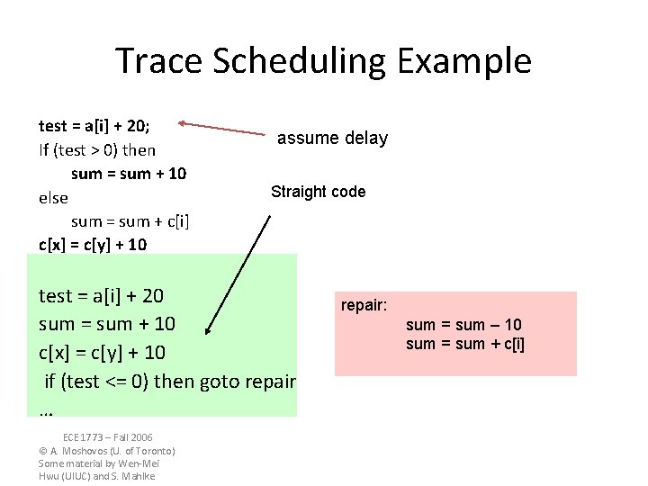 Trace Scheduling Example test = a[i] + 20; If (test > 0) then sum
