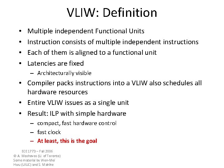 VLIW: Definition • • Multiple independent Functional Units Instruction consists of multiple independent instructions VLIW: Definition • • Multiple independent Functional Units Instruction consists of multiple independent instructions