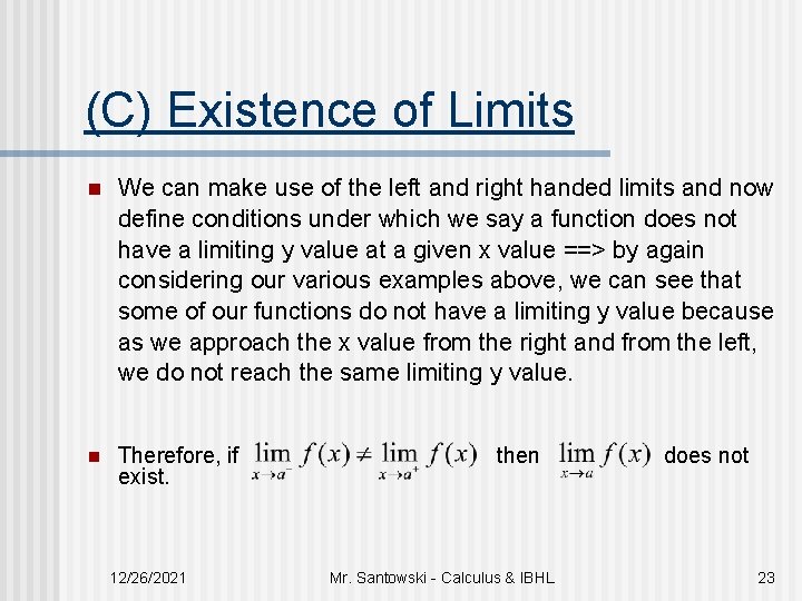 (C) Existence of Limits n We can make use of the left and right