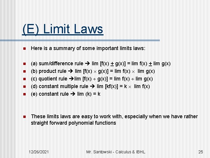 (E) Limit Laws n Here is a summary of some important limits laws: n