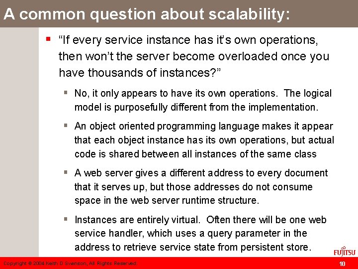 A common question about scalability: § “If every service instance has it’s own operations,