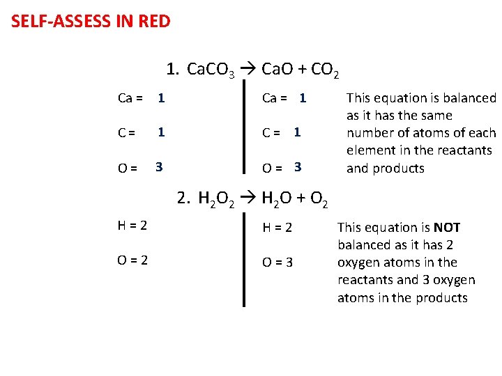 SELF-ASSESS IN RED 1. Ca. CO 3 Ca. O + CO 2 Ca =