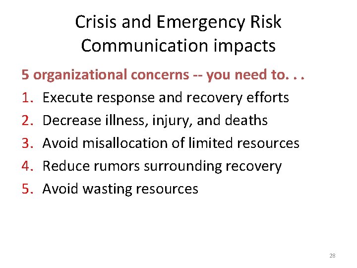 Crisis and Emergency Risk Communication impacts 5 organizational concerns -- you need to. .