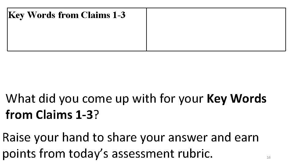 Key Words from Claims 1 -3 What did you come up with for your