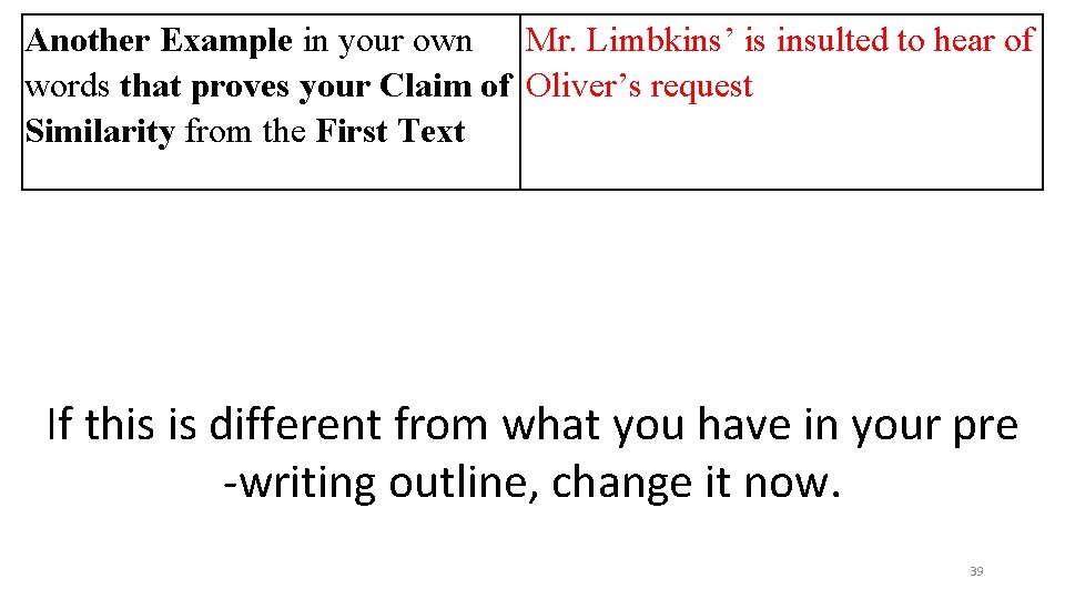 Another Example in your own Mr. Limbkins’ is insulted to hear of words that