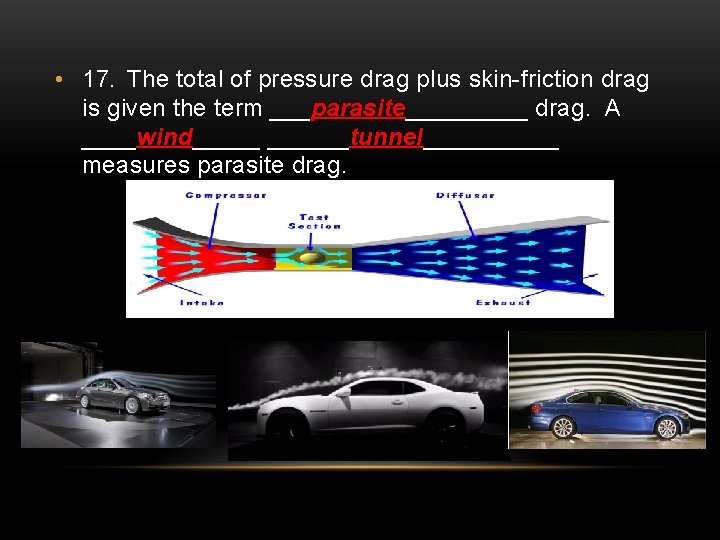  • 17. The total of pressure drag plus skin-friction drag is given the