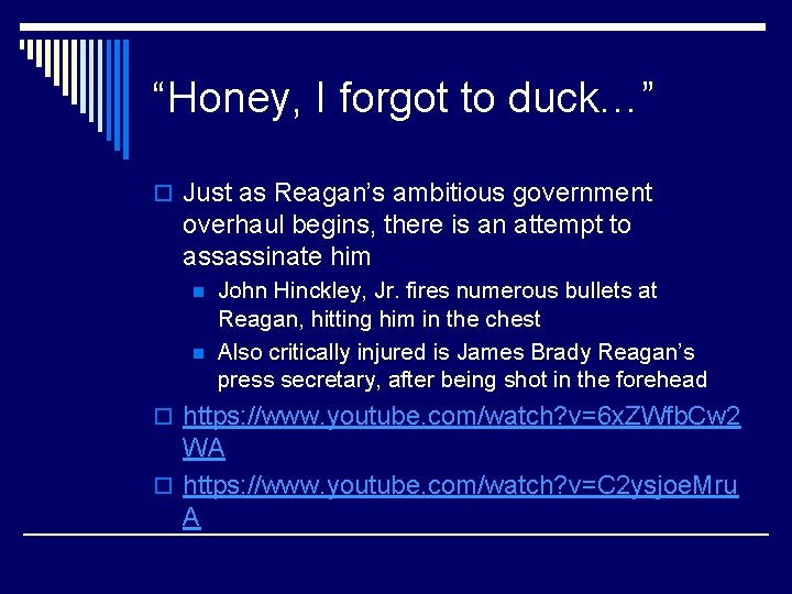 “Honey, I forgot to duck…” o Just as Reagan’s ambitious government overhaul begins, there