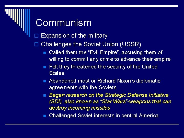 Communism o Expansion of the military o Challenges the Soviet Union (USSR) n Called
