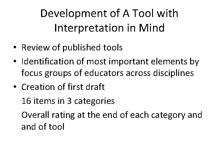 Development of A Tool with Interpretation in Mind • Review of published tools •