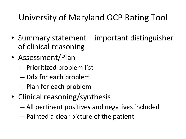 University of Maryland OCP Rating Tool • Summary statement – important distinguisher of clinical