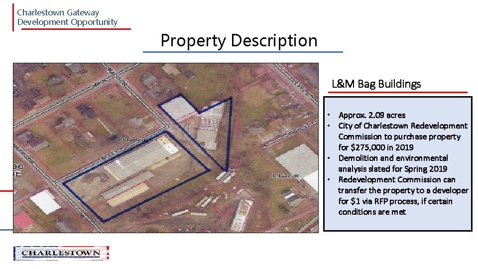 Charlestown Gateway Development Opportunity Property Description L&M Bag Buildings • Approx. 2. 09 acres
