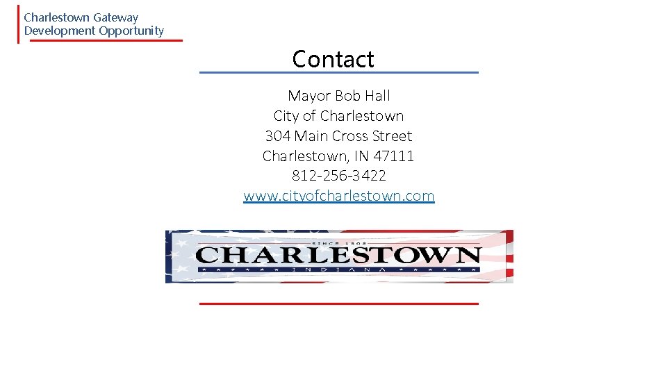 Charlestown Gateway Development Opportunity Contact Mayor Bob Hall City of Charlestown 304 Main Cross