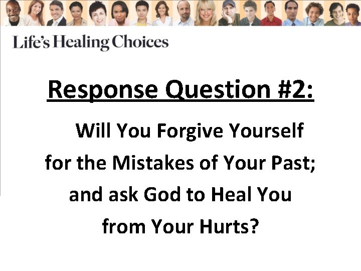 Response Question #2: Will You Forgive Yourself for the Mistakes of Your Past; and
