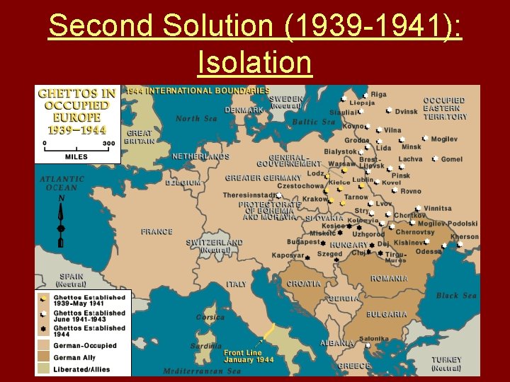 Second Solution (1939 -1941): Isolation 