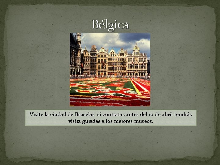 Bélgica Visite la ciudad de Bruselas, si contratas antes del 10 de abril tendrás