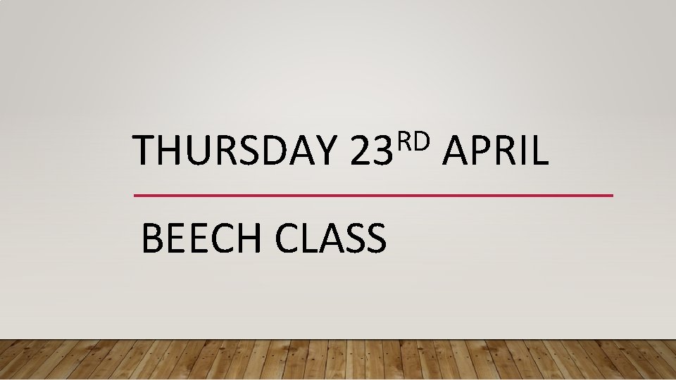 THURSDAY RD 23 BEECH CLASS APRIL 